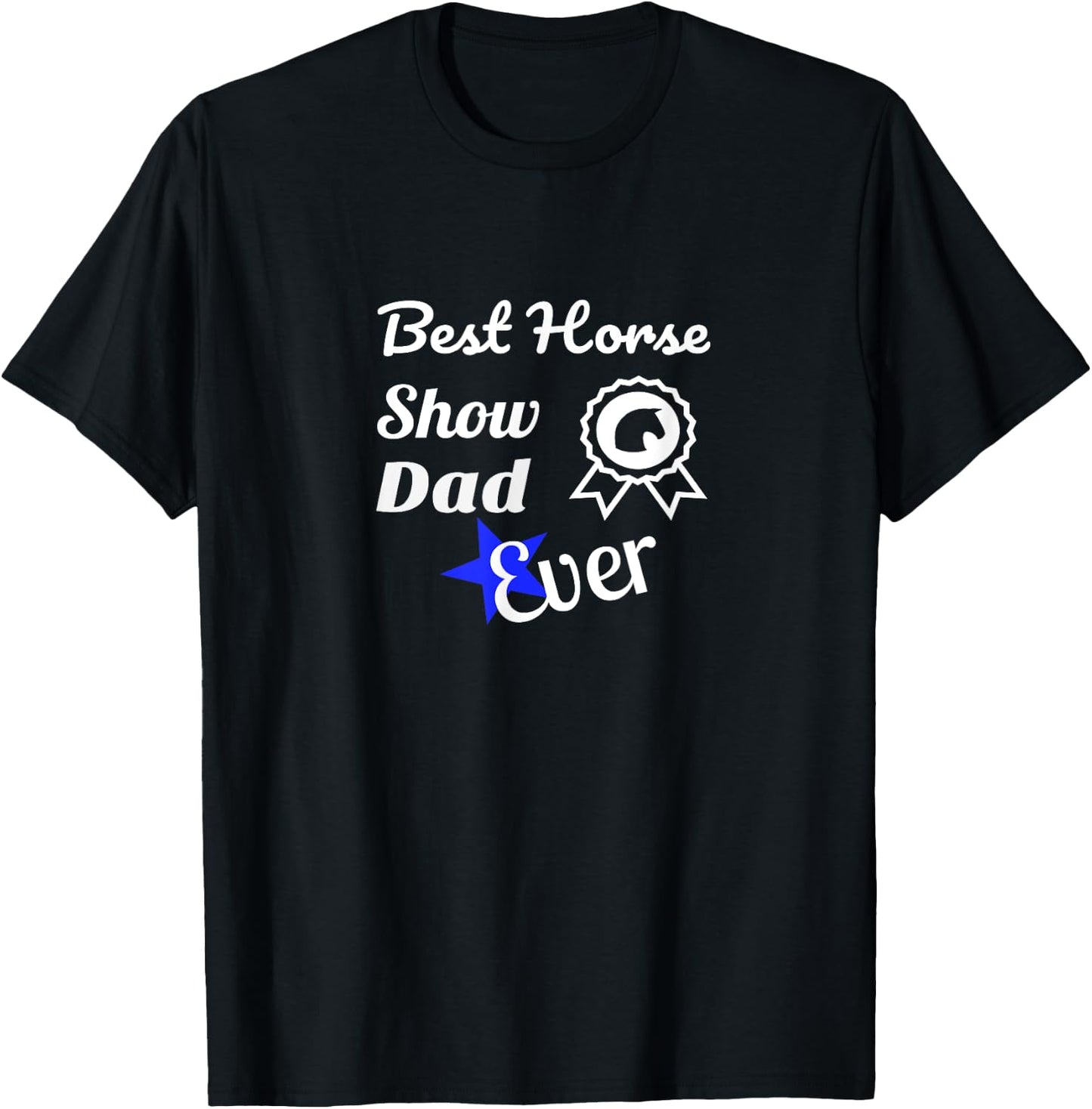 Best Horse Show Dad T Shirt For Equestrian Fathers T-Shirt - T-Shirt | Black