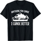 Canoe Gift Shirt, Joke, Pun I Canoe Better T-Shirt - T-Shirt | Black