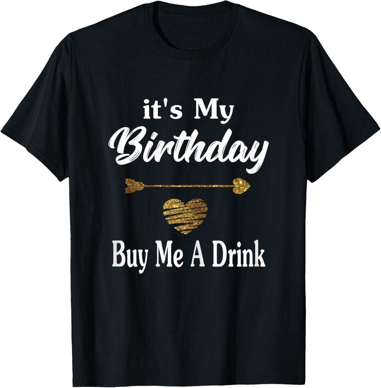 It's My Birthday Buy Me A Drink Shirts Women Bar Crawl Party T-Shirt - T-Shirt | Black