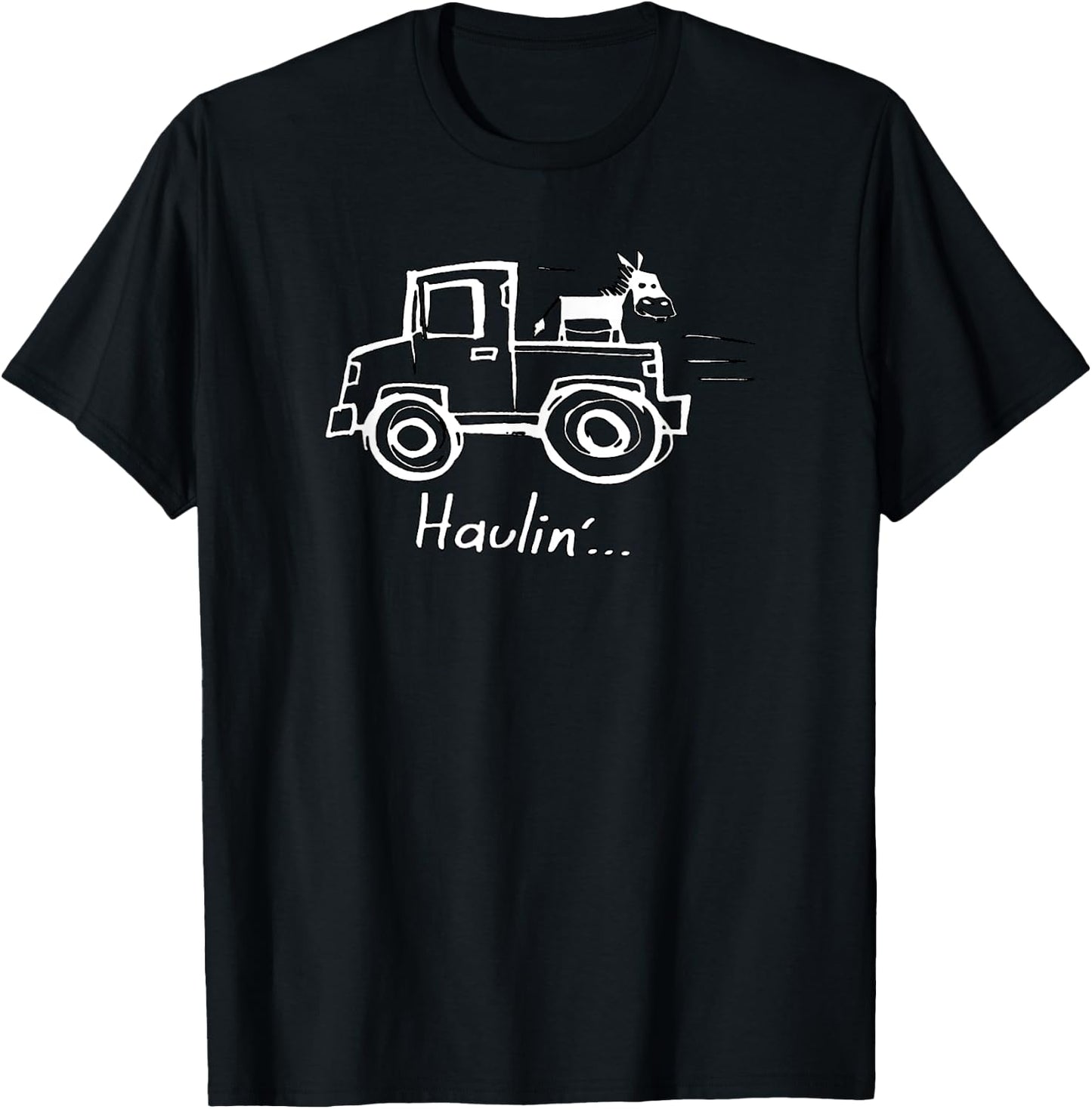 Haulin' Ass with a Donkey on a Truck T-Shirt - T-Shirt | Black