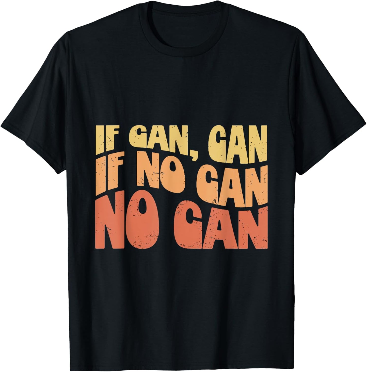 If Can Can If No Can No Can - Funny Hawaiian Saying T-Shirt - T-Shirt | Black
