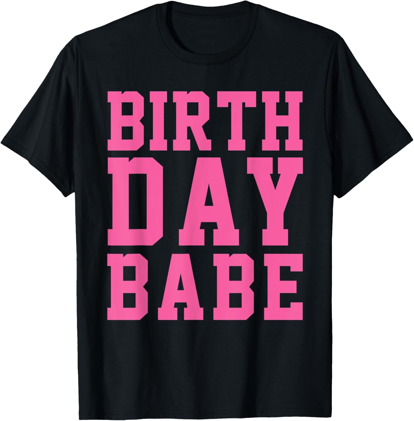 Birthday Babe Pink Cute Gift T-Shirt - T-Shirt | Black