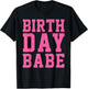 Birthday Babe Pink Cute Gift T-Shirt - T-Shirt | Black