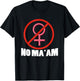 Married with Children No MA'AM T-Shirt - T-Shirt | Black
