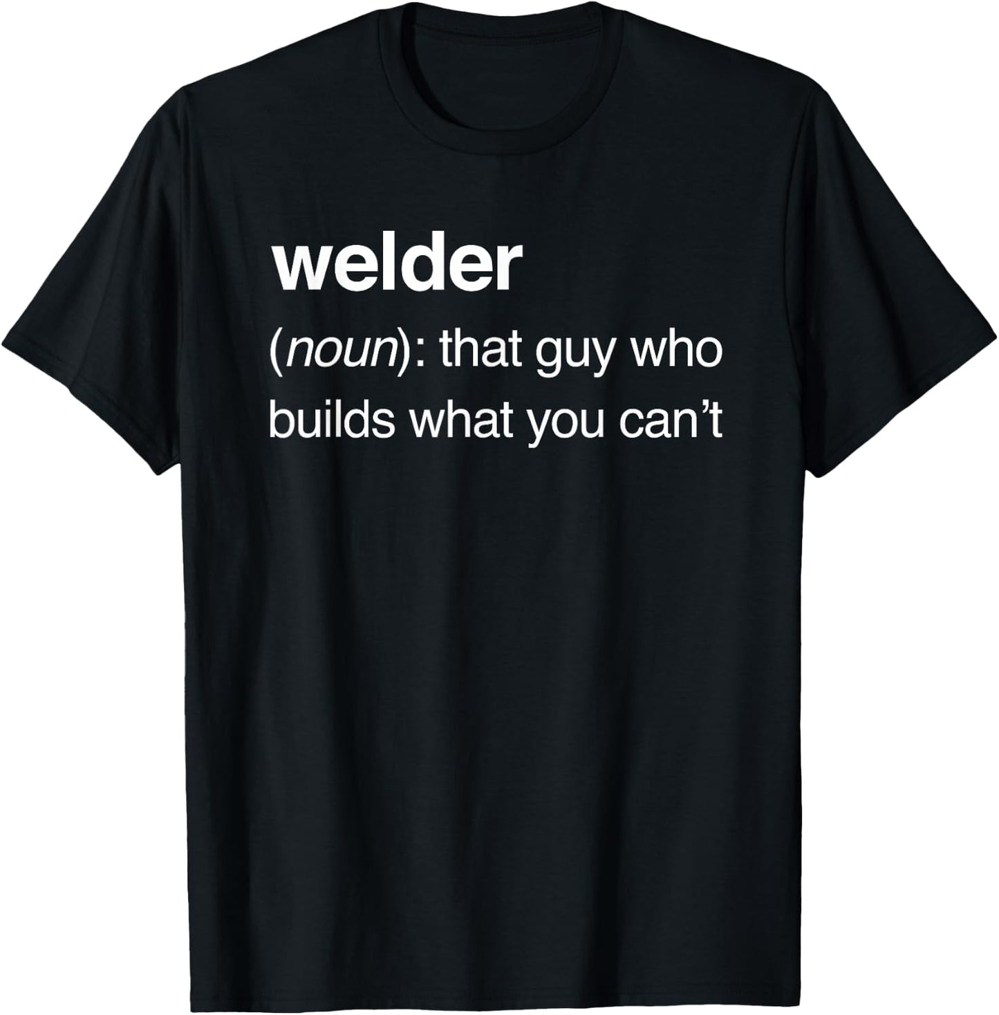 Welder Definition | Funny Welding T-Shirt - T-Shirt | Black
