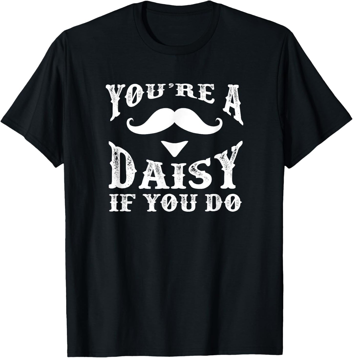 You're a daisy when you have a Western Doc Holiday T-Shirt - T-Shirt | Black