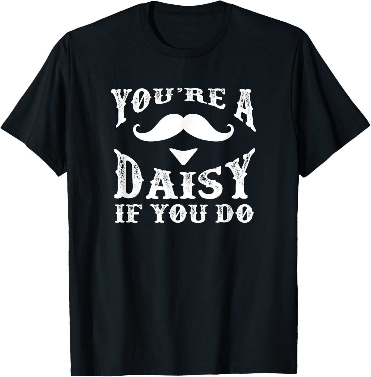 You're a daisy when you have a Western Doc Holiday T-Shirt - T-Shirt | Black