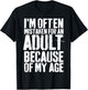 Grunge I'm Often Mistaken For An Adult Because Of My Age T-Shirt - T-Shirt | Black