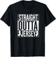 Straight Outta Jersey Shirt T-Shirt - T-Shirt | Black