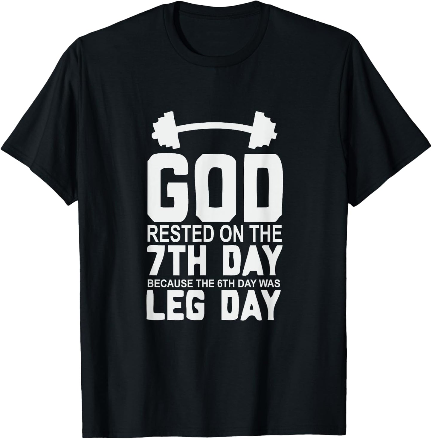LEG DAY | GOD Rested on the 7th Day T-Shirt - T-Shirt | Black