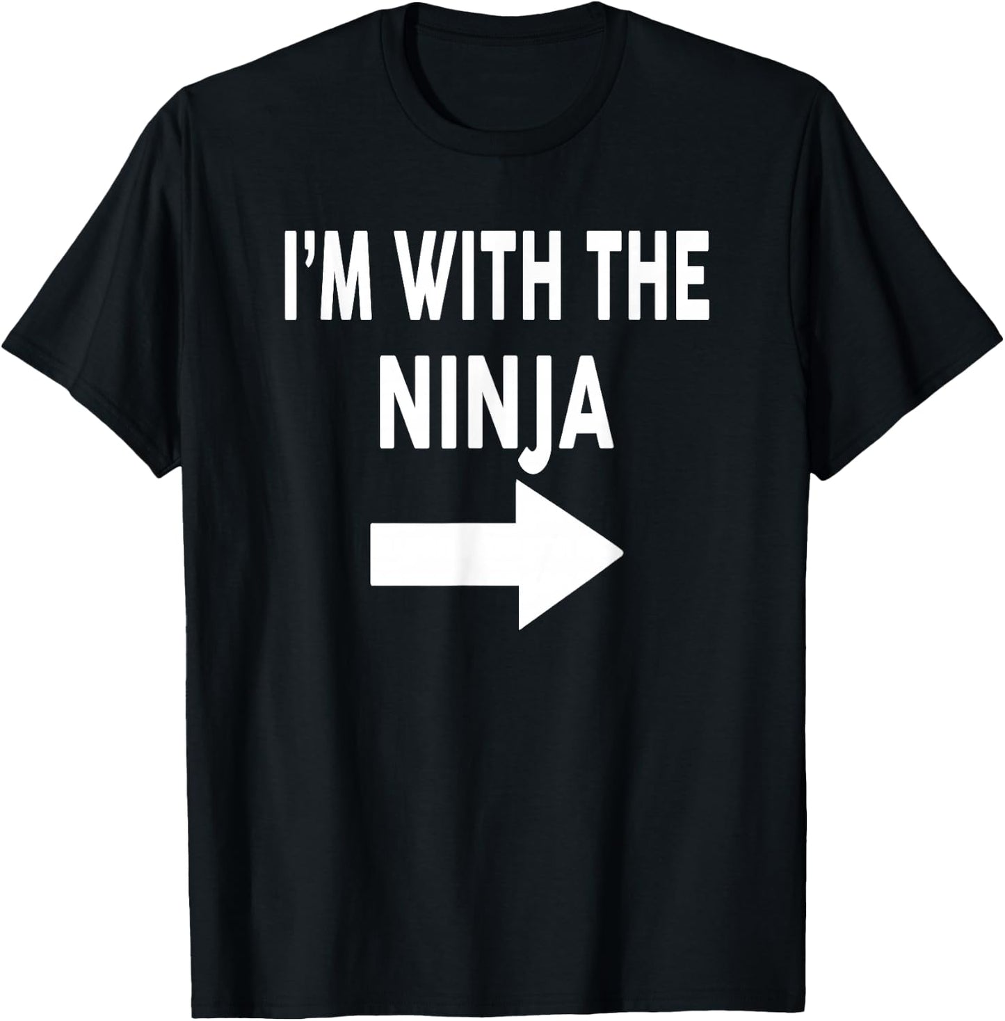I'm With The NINJA Halloween Costume T-Shirt - T-Shirt | Black