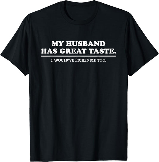 Funny Sarcastic Wife Quote Marriage Humor Joke About Husband T-Shirt - T-Shirt | Black