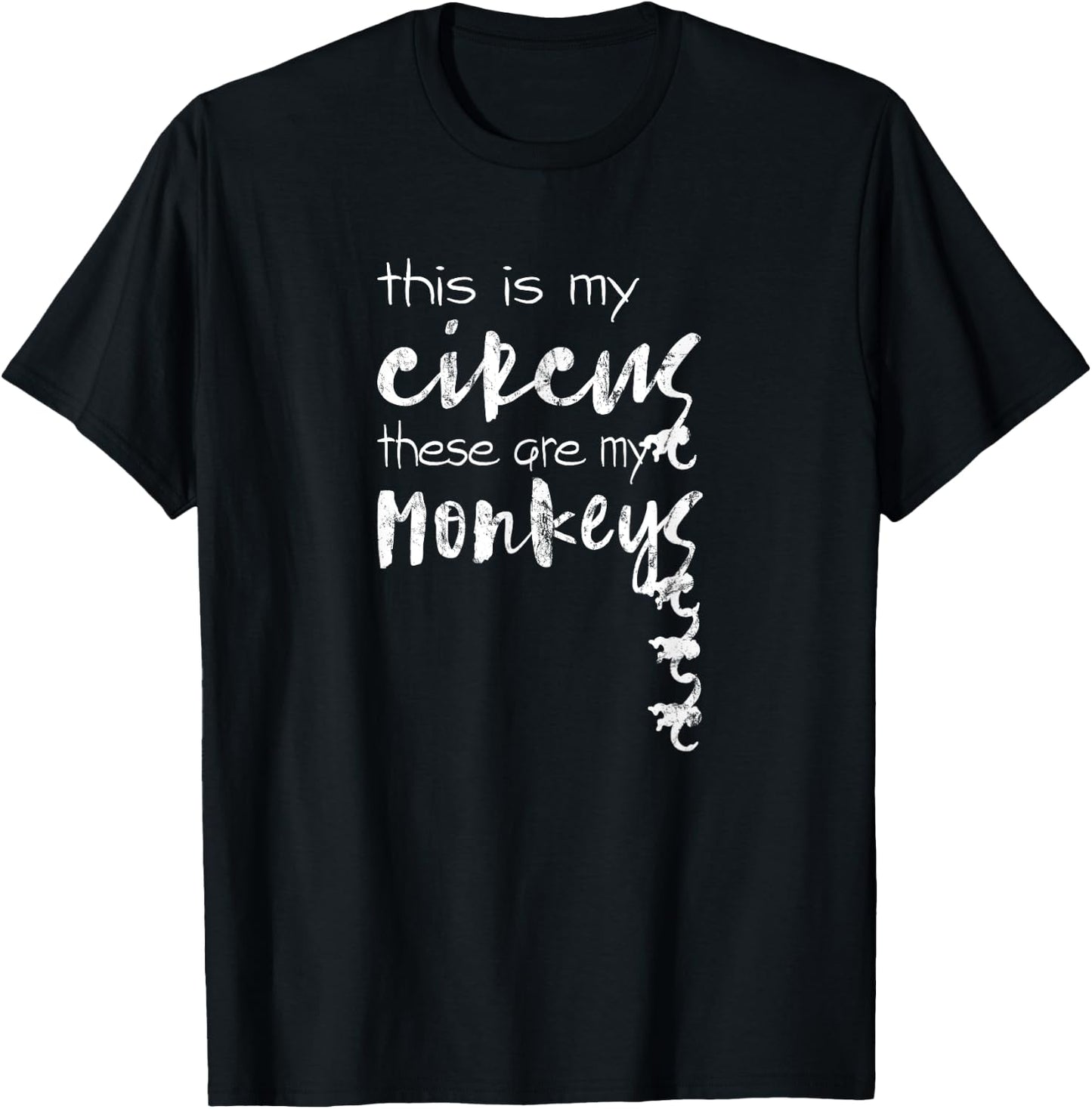 This Is My Circus These Are My Monkeys Shirt Mother's Day T-Shirt - T-Shirt | Black