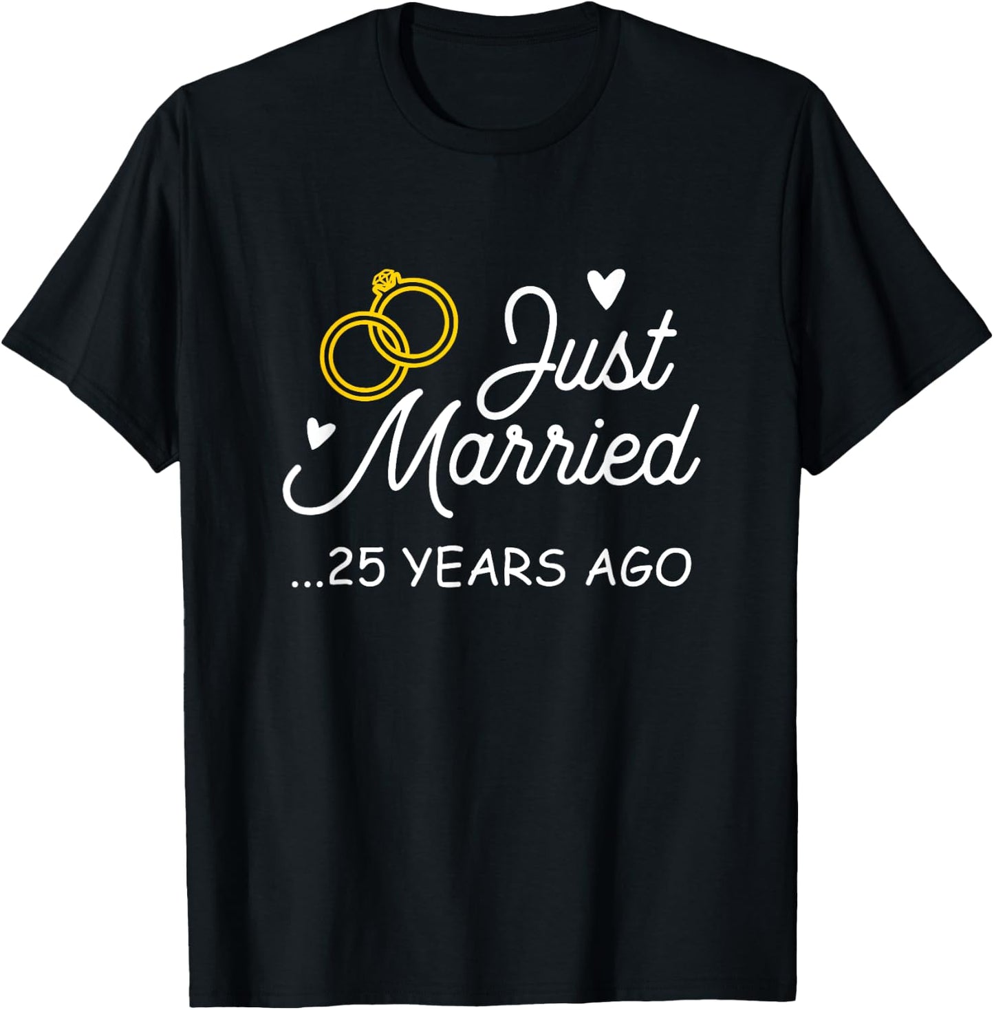25th Wedding Anniversary Just Married 25 Years Ago Shirt T-Shirt - T-Shirt | Black