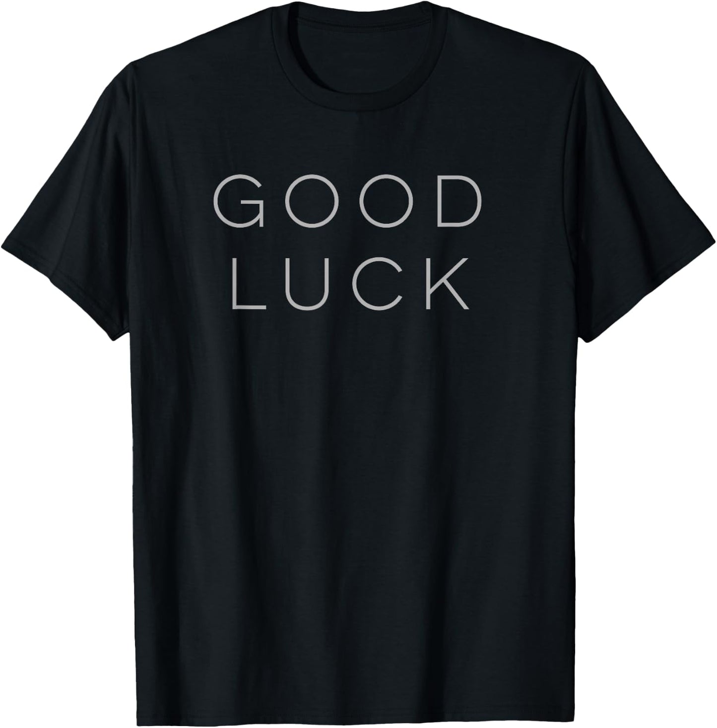 Good Luck Shirt T-Shirt - T-Shirt | Black