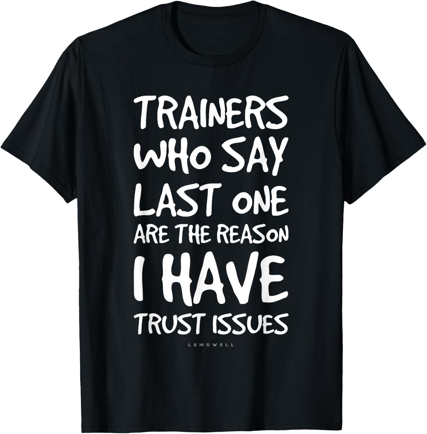 Trainers Who Say Last One Funny Gym T Shirts. Gym Lover Gift T-Shirt - T-Shirt | Black