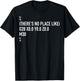CNC Machinist There's No Place Like G28 X0 Y0 Z0 T-Shirt - T-Shirt | Black