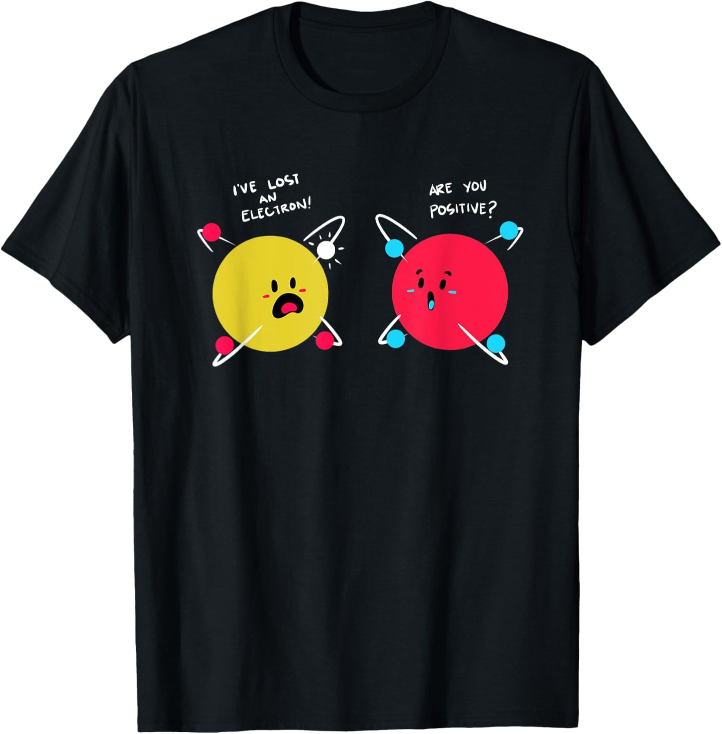 Funny Science Shirt Proton Electron Physics Chemistry Joke T-Shirt - T-Shirt | Black
