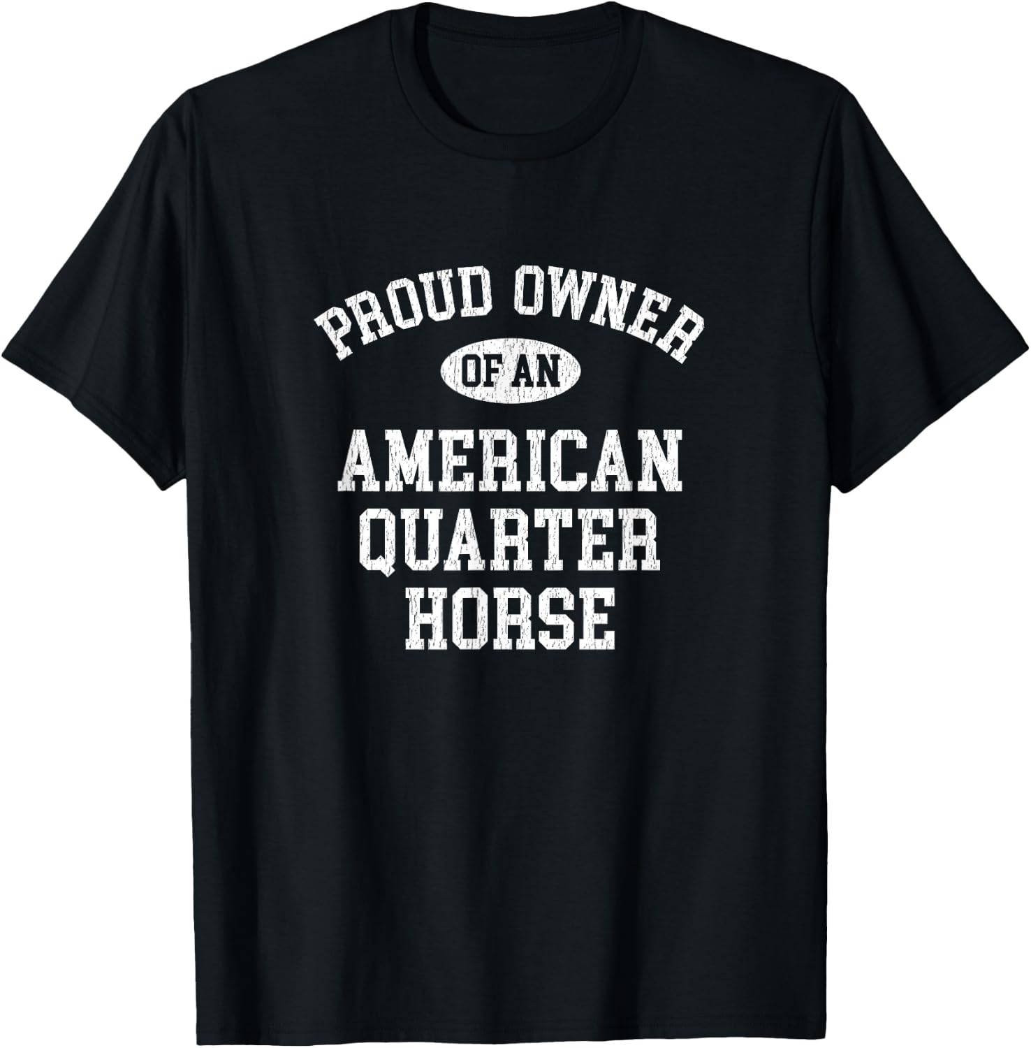 Horse Lovers Who Love Their American Quarter Horse T-Shirt - T-Shirt | Black