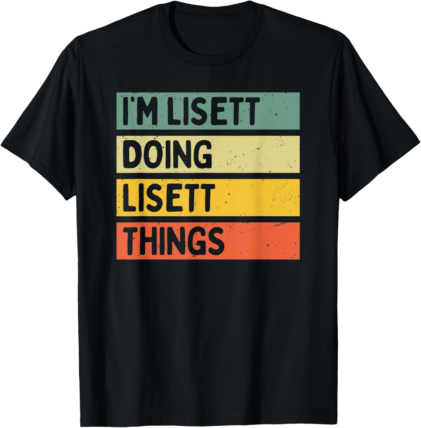 I'm Lisett Doing Lisett Things Funny Personalized Quote T-Shirt - T-Shirt | Black