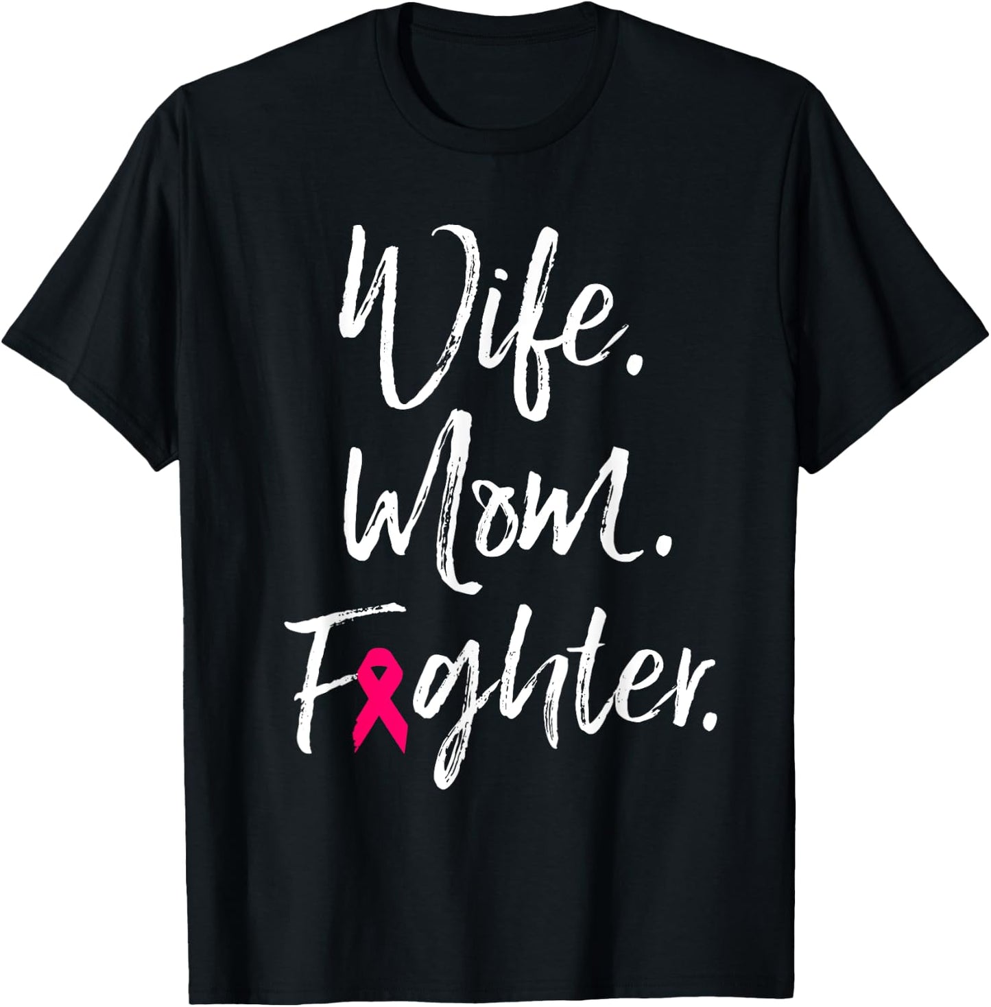 Wife Mom Fighter Breast Cancer Awareness Warrior Gift T-Shirt - T-Shirt | Black