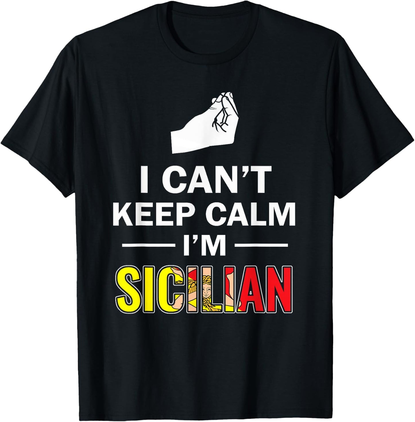 Funny Sicily I can't keep calm I'm Sicilian Italian shirt T-Shirt - T-Shirt | Black