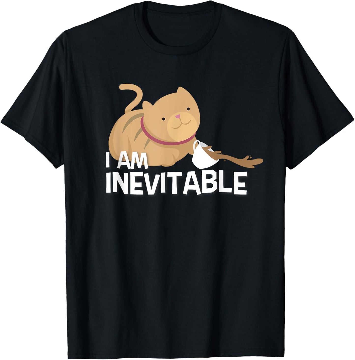 Funny Cat Shirt - I Am Inevitable Humorous Evil T-Shirt - T-Shirt | Black