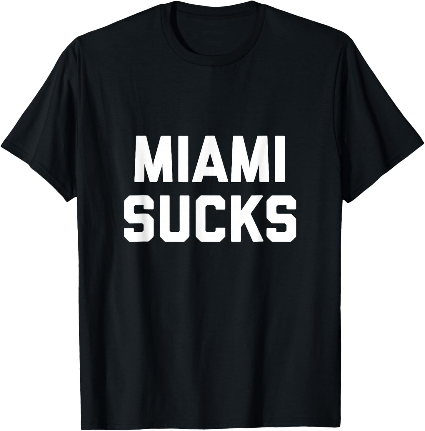 Miami Sucks T-Shirt - T-Shirt | Black