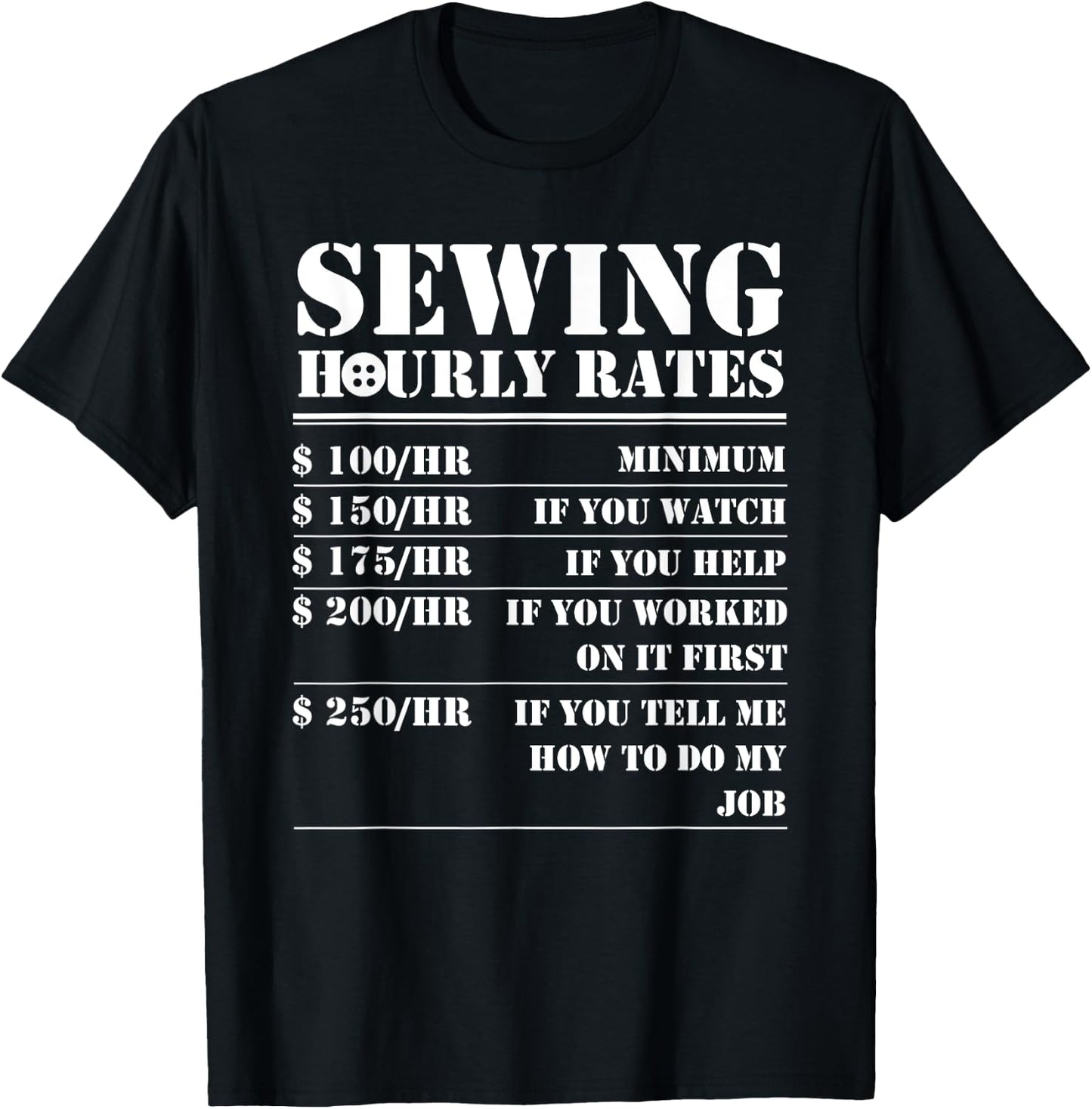 Sewing Hourly Rate Funny Sewer Labor Quilting Tailor Gifts T-Shirt - T-Shirt | Black