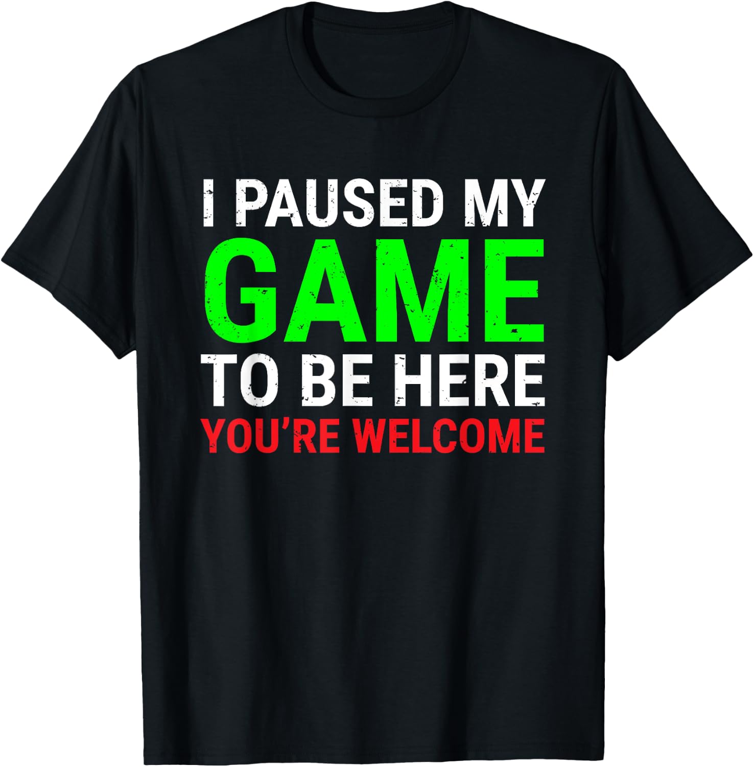 I Paused My Game To Be Here Funny Gamers Video Gaming T-Shirt - T-Shirt | Black