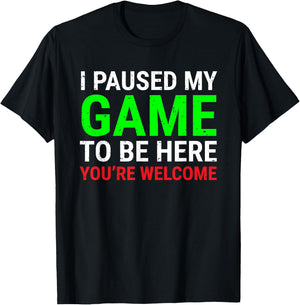 I Paused My Game To Be Here Funny Gamers Video Gaming T-Shirt - T-Shirt | Black