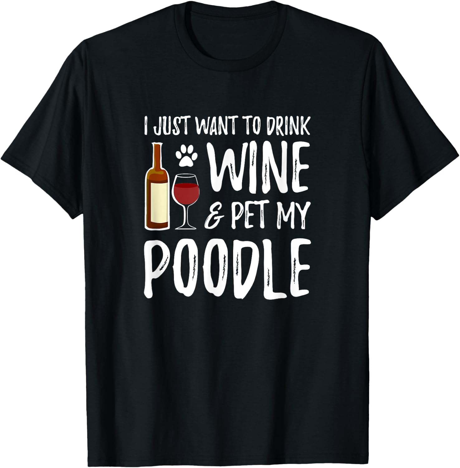 Poodle Dog Lover Wine Funny Dog Mom Gift Women T-Shirt - T-Shirt | Black