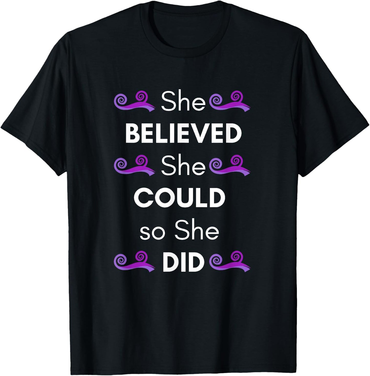 She Believed She Could so She Did T Shirt T-Shirt - T-Shirt | Black