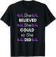 She Believed She Could so She Did T Shirt T-Shirt - T-Shirt | Black