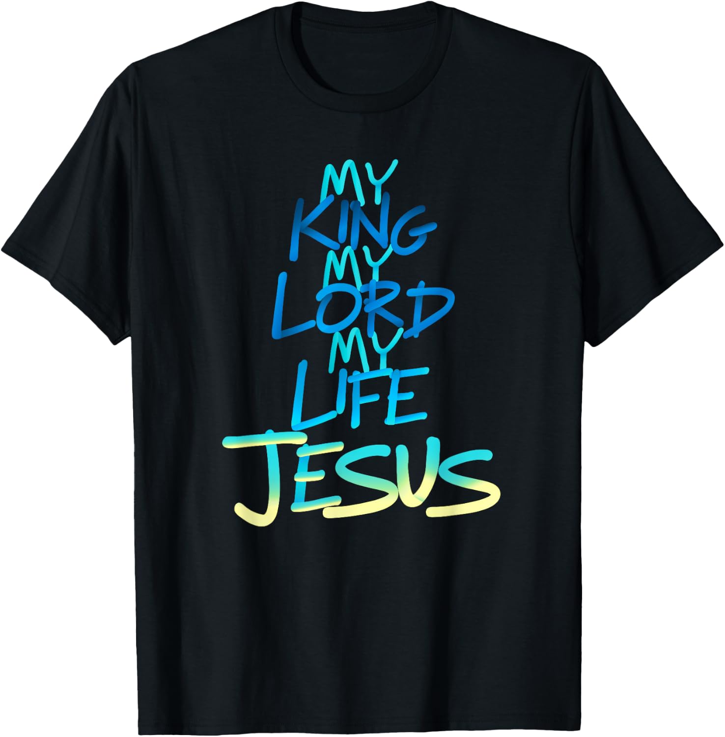 My King My Lord My Life - Jesus T-Shirt - T-Shirt | Black