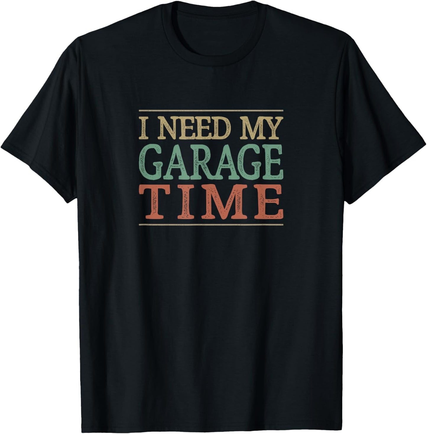 I Need My Garage Time - Vintage Style T-Shirt - T-Shirt | Black