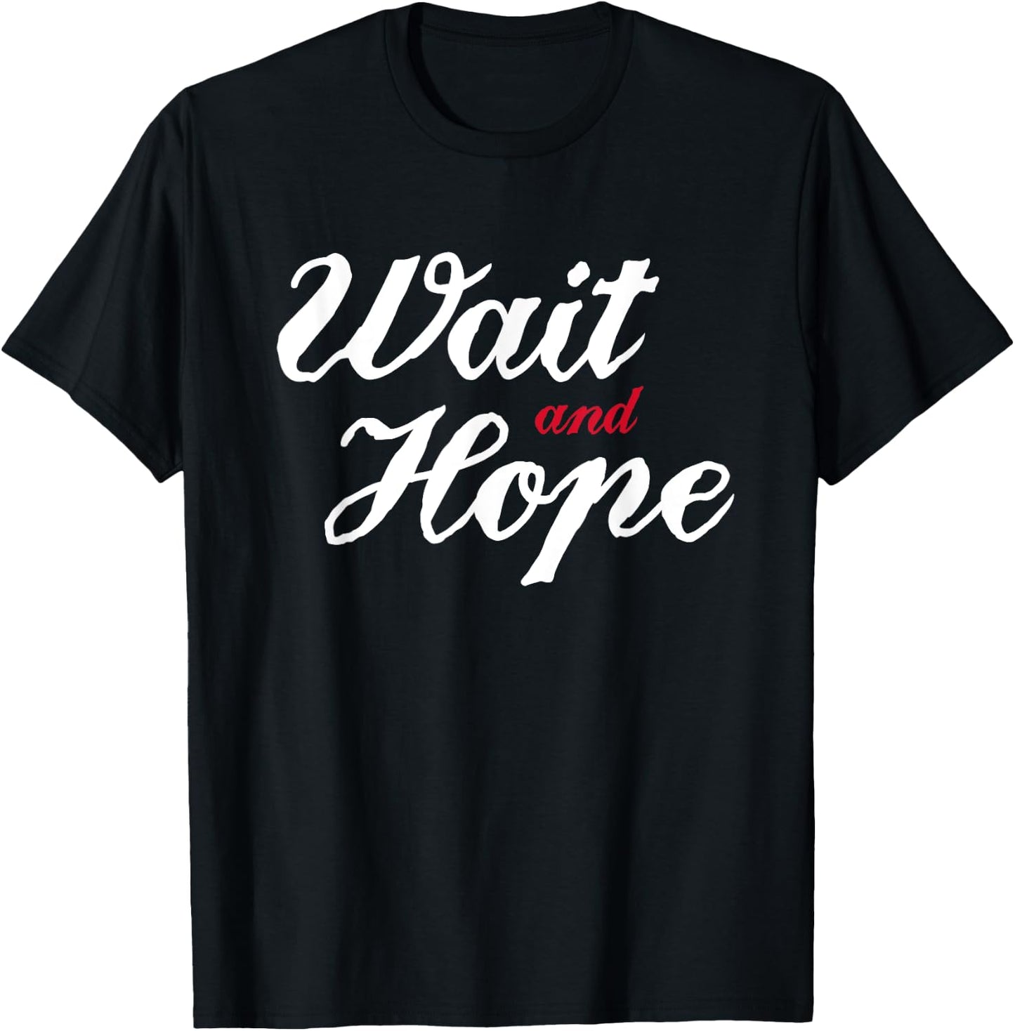 Wait and Hope - Count of Monte Cristo Book Quote T Shirt T-Shirt - T-Shirt | Black