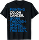 Colon Cancer Shirt | Funny Cancer Chemo Sexy Gift T-Shirt - T-Shirt | Black