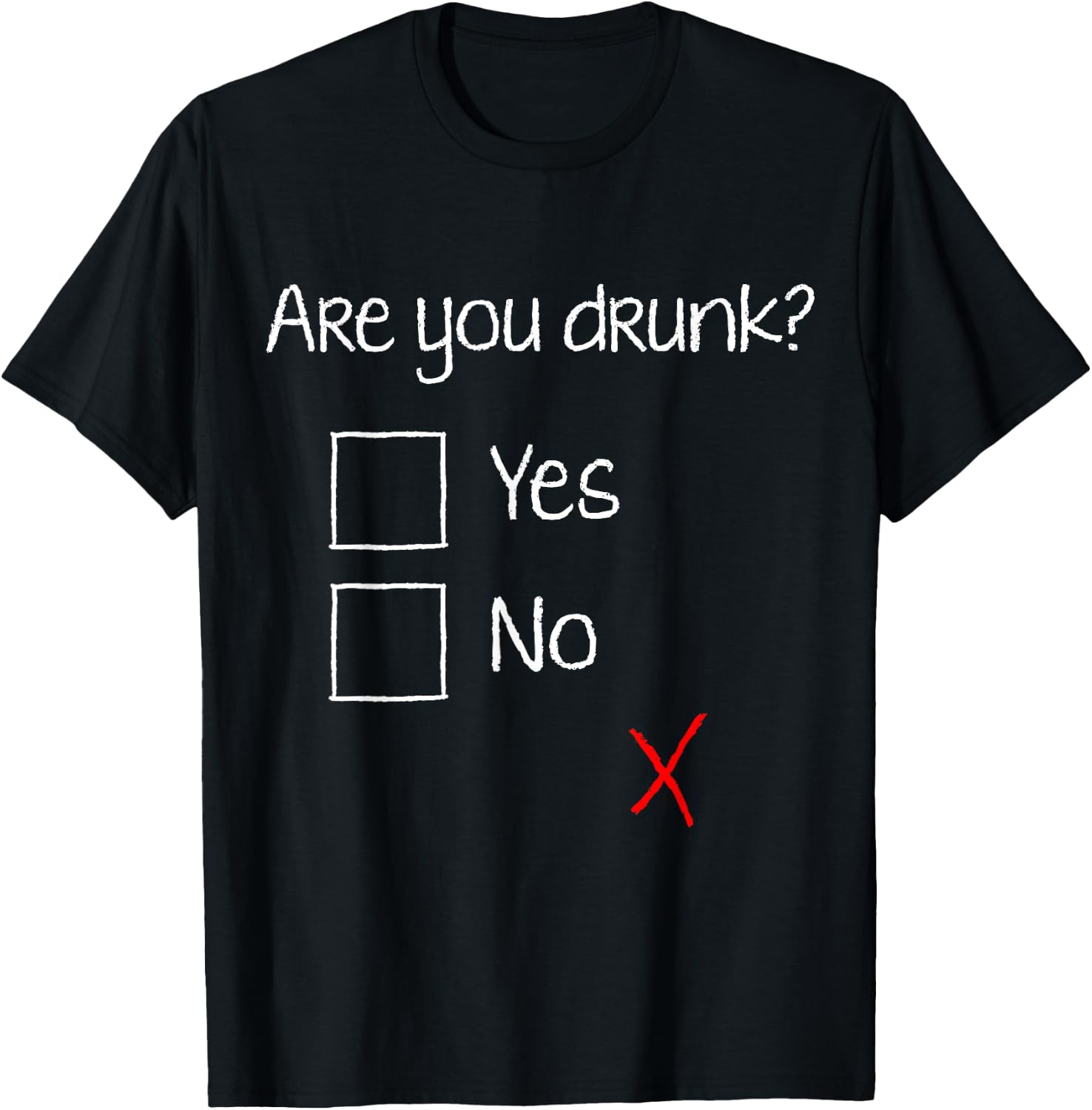 Are You Drunk? Yes No Sober Question Funny Shirt T-Shirt - T-Shirt | Black