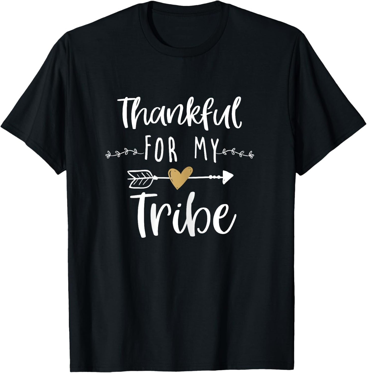 Thankful for My Tribe Shirt Holiday Gift Funny Slogan T-Shirt - T-Shirt | Black