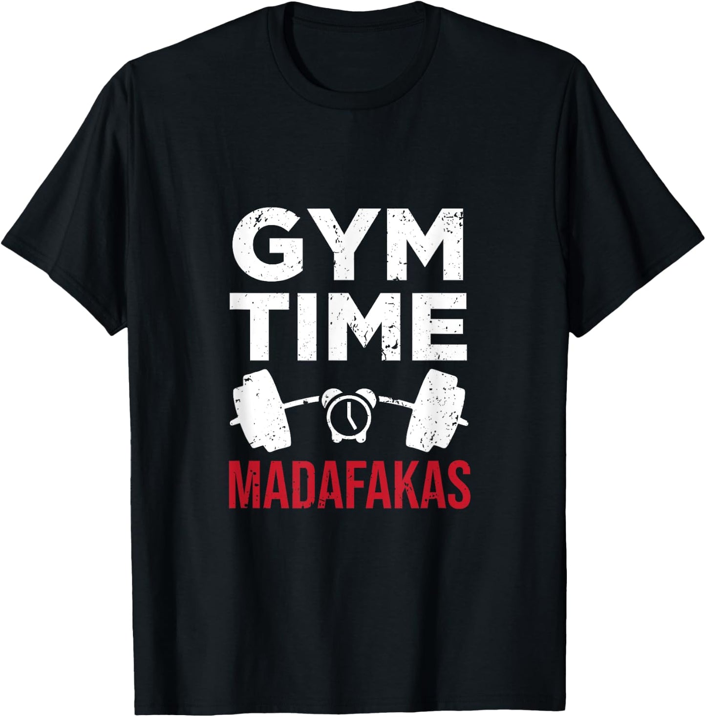 Funny Workout Gym Time Madafakas T-Shirt - T-Shirt | Black