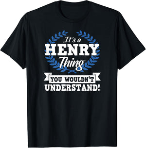 It's A Henry Thing You Wouldn't Understand Name Shirt T-Shirt - T-Shirt | Black