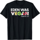 Eden Was Vegan Apparel for Christian Vegans T-Shirt - T-Shirt | Black