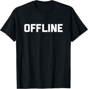 Offline funny saying sarcastic novelty humor cool T-Shirt - T-Shirt | Black