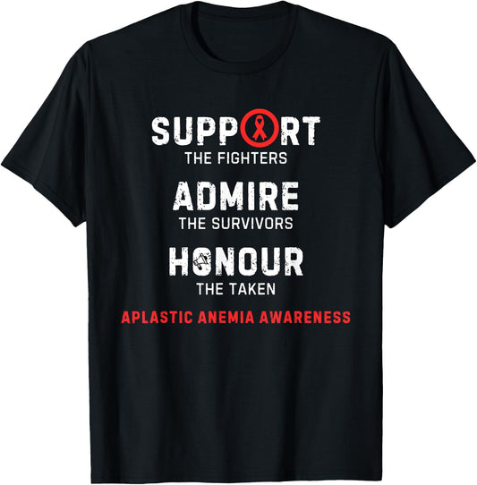 Support Fighters Admire Survivors Honour Aplastic Anemia T-Shirt - T-Shirt | Black