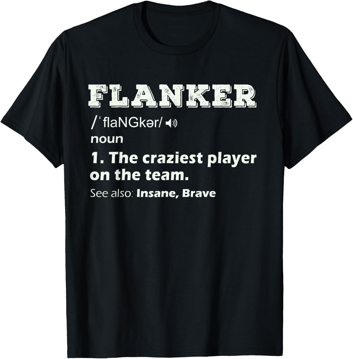 Flanker Position Rugby Player Football Wide Receiver Gifts T-Shirt - T-Shirt | Black