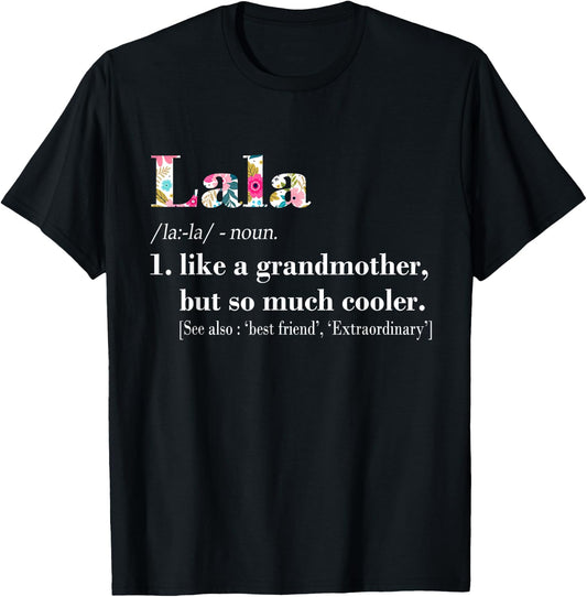 Lala Like Grandmother but So Much Cooler T-Shirt - T-Shirt | Black