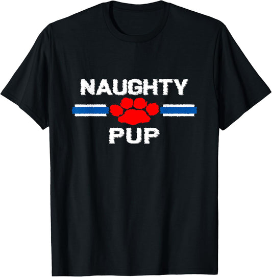 Naughty Gay Pup Shirts Puppy Play Fetish BDSM Submissive T-Shirt - T-Shirt | Black