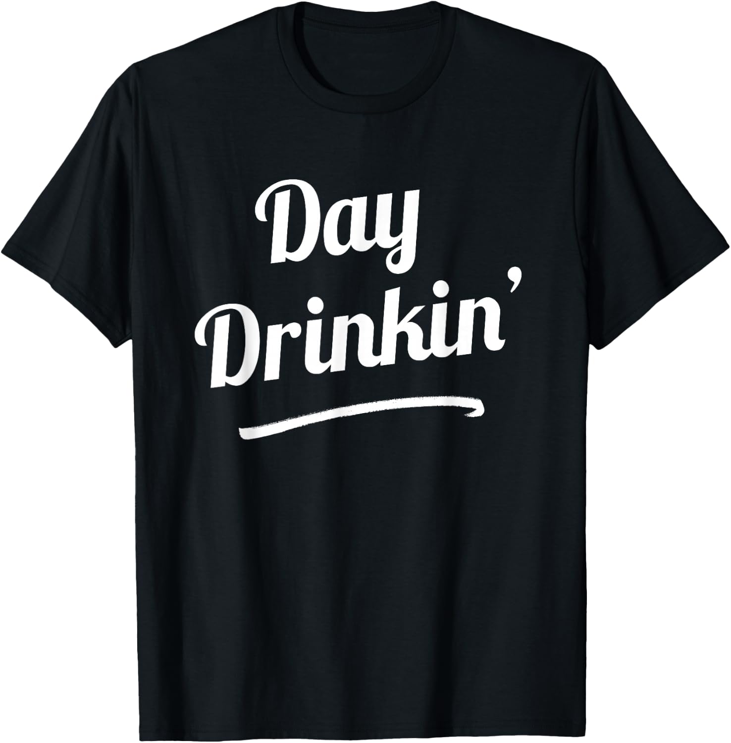 Day Drinkin' Drinking Funny Slogan Shirts T-Shirt - T-Shirt | Black