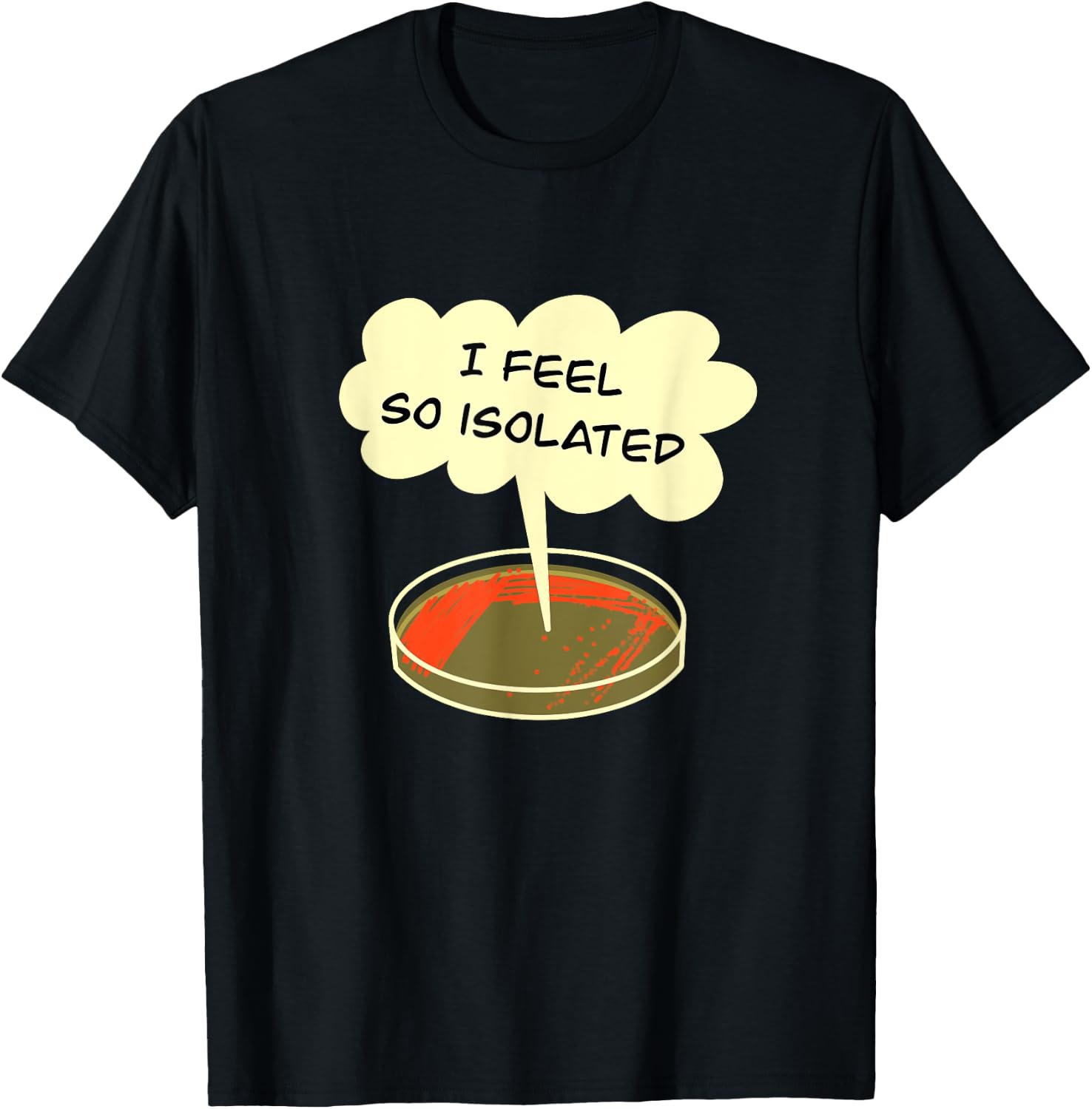 Microbiology Isolation Funny Bacteria Lab T-Shirt - T-Shirt | Black